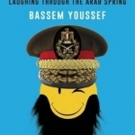 Revolution for Dummies: Laughing Through the Arab Spring