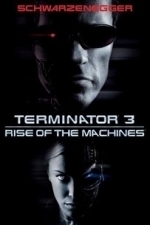 Terminator 3 - Rise of the Machines (2003)