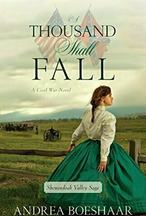 A Thousand Shall Fall (Shenandoah Valley Saga #1)