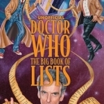 Unofficial Doctor Who: The Big Book of Lists