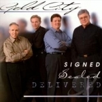 Signed, Sealed, Delivered by Gold City