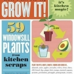 Don't Throw it, Grow It!