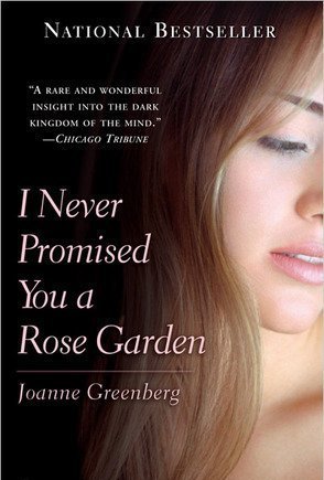 I Never Promised You a Rose Garden