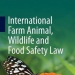 International Farm Animal, Wildlife and Food Safety Law: 2017