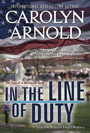 In the Line of Duty (Detective Madison Knight Series Book 7)