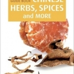 Little Guide Book: Chinese Herbs, Spices & More