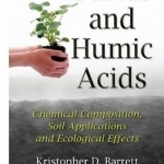 Fulvic and Humic Acids: Chemical Composition, Soil Applications and Ecological Effects