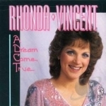 Dream Come True by Rhonda Vincent