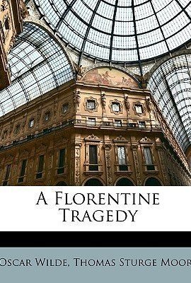 A Florentine Tragedy