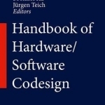 Handbook of Hardware and Software Codesign: 2017