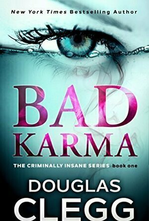 Bad Karma (Criminally Insane, #1)