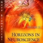 Horizons in Neuroscience Research: Volume 28
