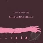 Crosspross Bells by Knife In The Water