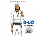 We Outside by D-Lo