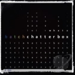 What A Chatterbox by Batch