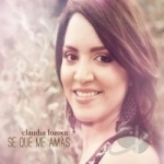 Se Que Me Amas by Claudia Lozoya