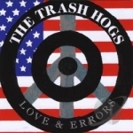 Love &amp; Errors by Trash Hogs