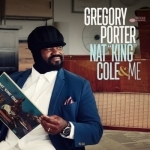Nat King Cole &amp; Me  by Gregory Porter