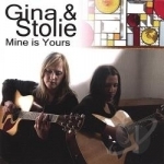 Mine is Yours by Gina &amp; Stolie