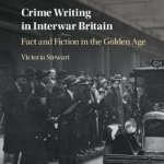 Crime Writing in Interwar Britain: Fact and Fiction in the Golden Age