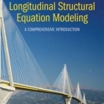 Longitudinal Structural Equation Modeling: A Comprehensive Introduction
