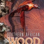 Guide to the Properties and Uses of Southern African Wood