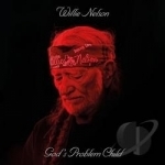 God&#039;s Problem Child by Willie Nelson
