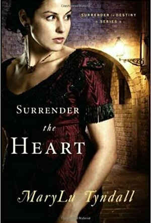 Surrender the Heart (Surrender to Destiny, #1)