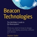 Beacon Technologies: The Hitchhiker&#039;s Guide to the Beacosystem: 2016