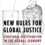 New Rules for Global Justice: Structural Redistribution in the Global Economy