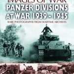 Panzer-Divisions at War 1939-1945