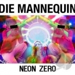 Neon Zero by Die Mannequin