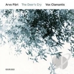 Arvo Part: The Deer&#039;s Cry by Jaan-Eik Tulve / Vox Clamantis