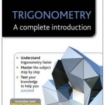 Trigonometry - A Complete Introduction: Teach Yourself