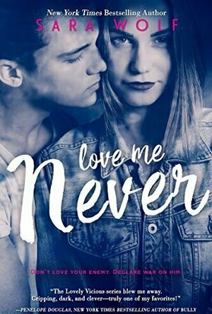 Love Me Never (Lovely Vicious #1)