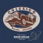 Selections from Road Atlas: 1998-2011 by Calexico