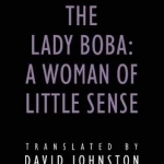 The Lady Boba: A Woman of Little Sense