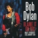 Blame It on Rio by Bob Dylan