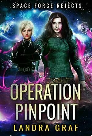 Operation Pinpoint (Space Force Rejects, #1)