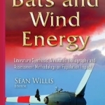 Bats &amp; Wind Energy: Literature Synthesis, Annotated Bibliography &amp; Assessment Methodology on Population Impact