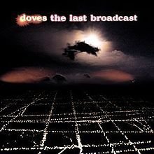 The Last Broadcast by Doves