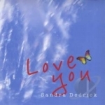 Love You by Sandra Dedrick