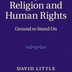Essays on Religion and Human Rights: Ground to Stand on