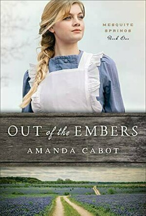 Out of the Embers (Mesquite Springs, #1)