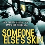 Someone Else&#039;s Skin