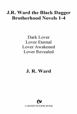 The Black Dagger Brotherhood Novels 1-4