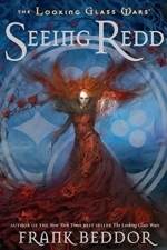 Seeing Redd (The Looking Glass Wars #2)