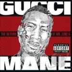 Return of Mr. Zone 6 by Gucci Mane