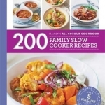 200 Family Slow Cooker Recipes: Hamlyn All Colour Cookbook