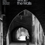 Within the Walls: Five Stories from Ferrara